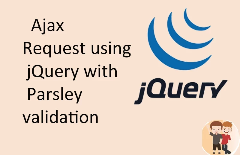 https://www.developercodez.com/post/1664867843/ajax-request-using-jQuery-with-parsley-validation