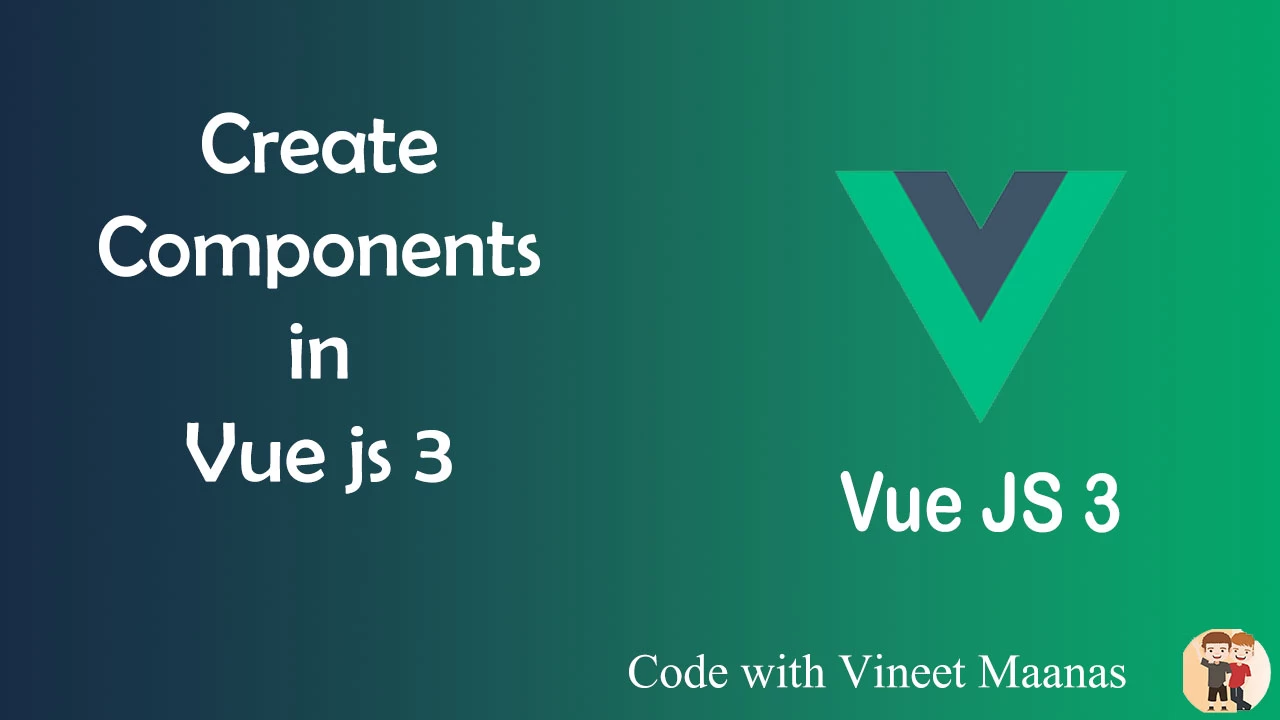 https://www.developercodez.com/post/1690224693/create-components-in-vue-js-3