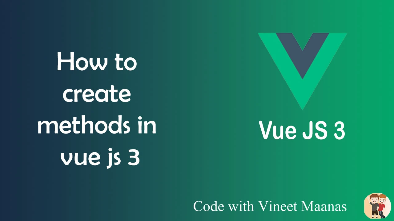 https://www.developercodez.com/post/1699468294/methods-in-vue-js-3-,-what-are-methods-in-vue-js-3-,-how-to-create-methods-in-vue-js-3